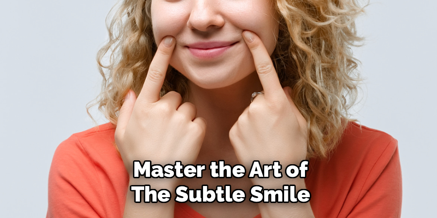 Master the Art of the Subtle Smile