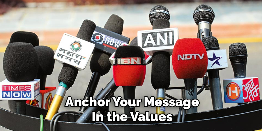 Anchor Your Message In the Values