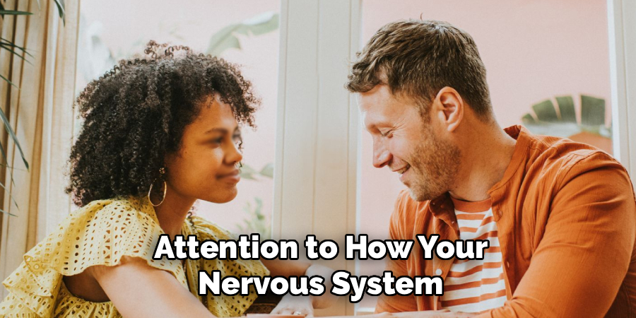 Attention to How Your
Nervous System