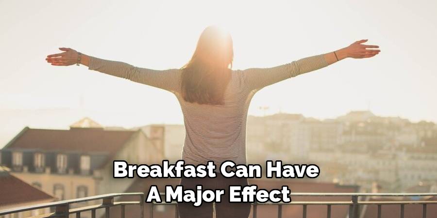 Breakfast Can Have
A Major Effect