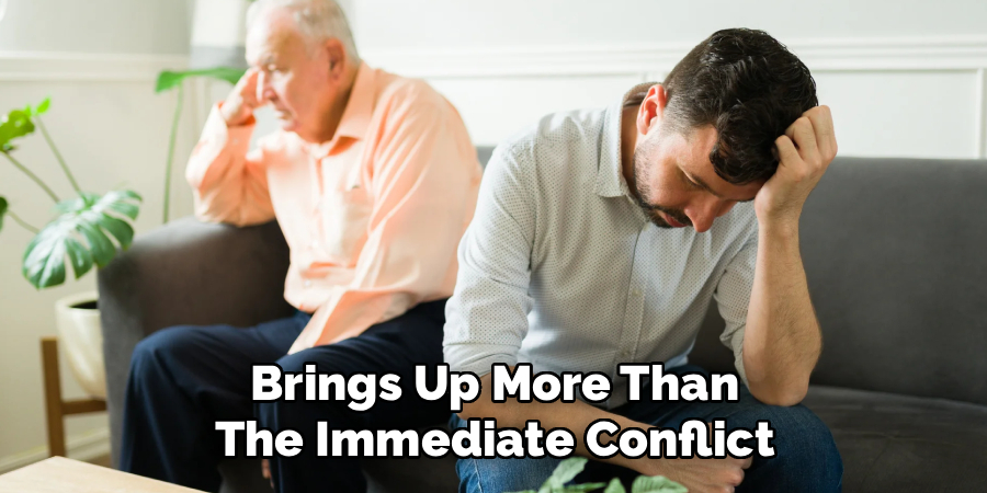 Brings Up More Than
The Immediate Conflict