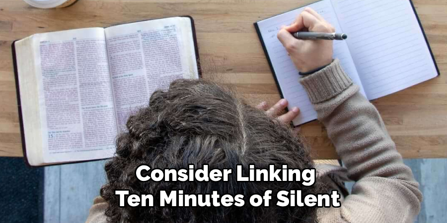 Consider Linking
Ten Minutes of Silent
