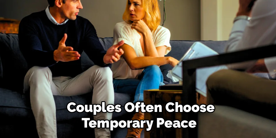  Couples Often Choose
 Temporary Peace 