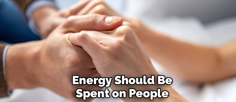 Energy Should Be
Spent on People