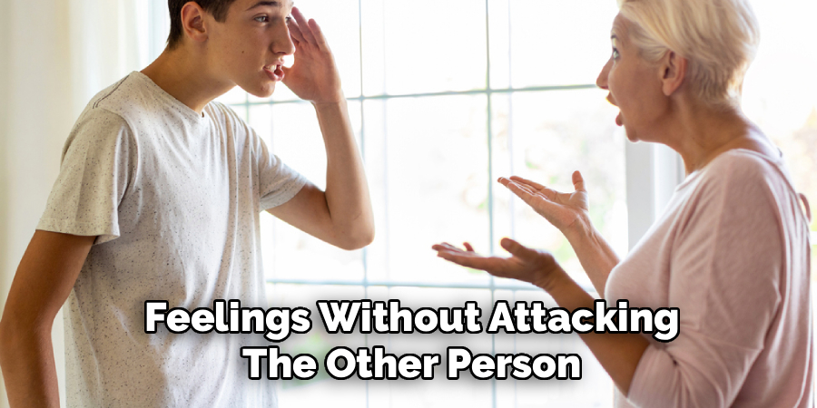 Feelings Without Attacking The Other Person