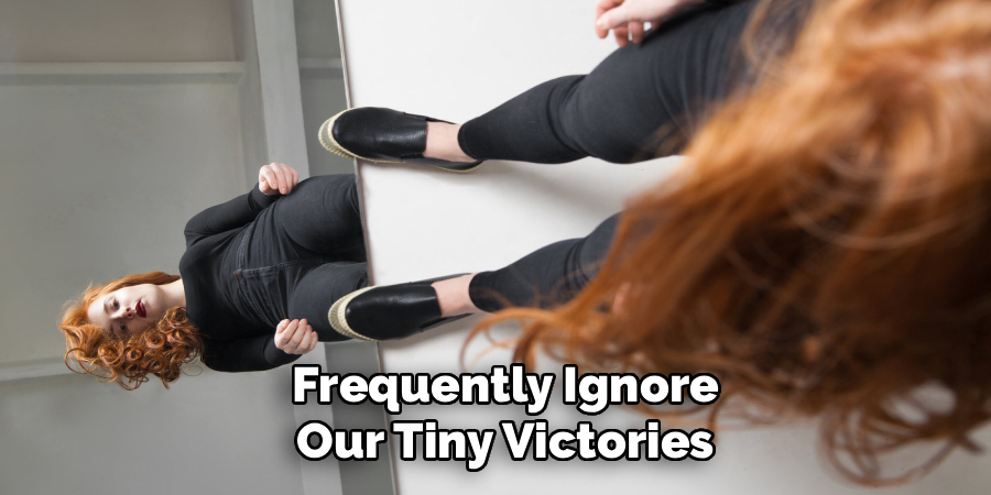  Frequently Ignore
 Our Tiny Victories