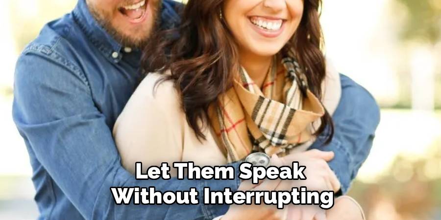 Let Them Speak
Without Interrupting