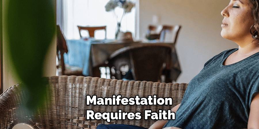 Manifestation
Requires Faith