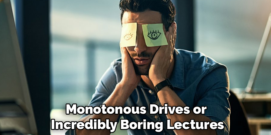 Monotonous Drives or
 Incredibly Boring Lectures
