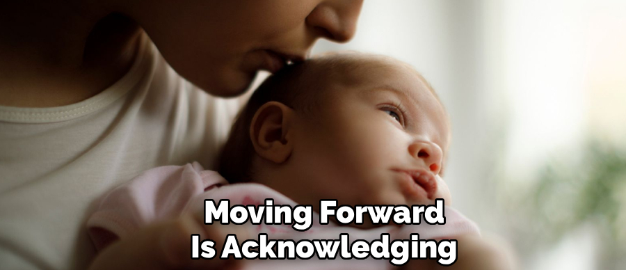 Moving Forward
Is Acknowledging