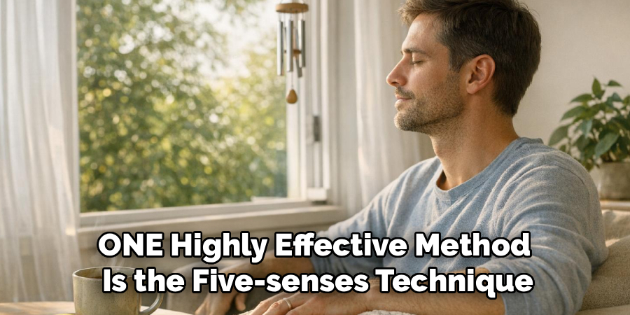 ONE Highly Effective Method
Is the Five-senses Technique