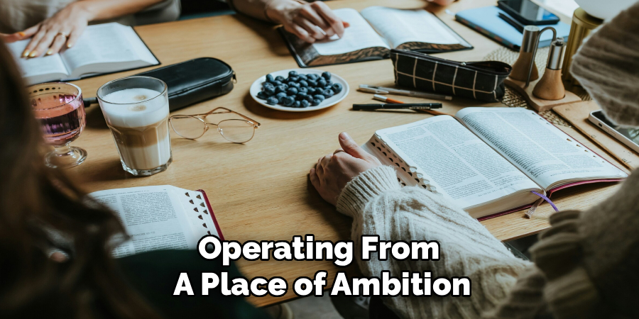 Operating From
A Place of Ambition