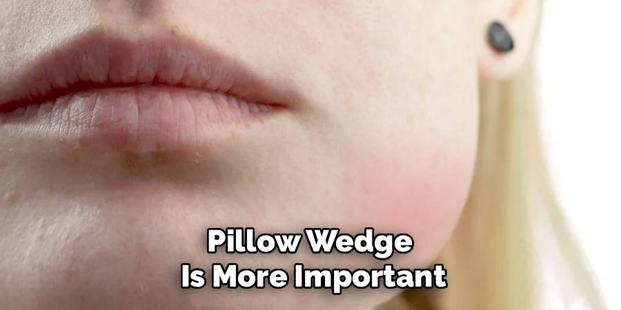 Pillow Wedge 
Is More Important