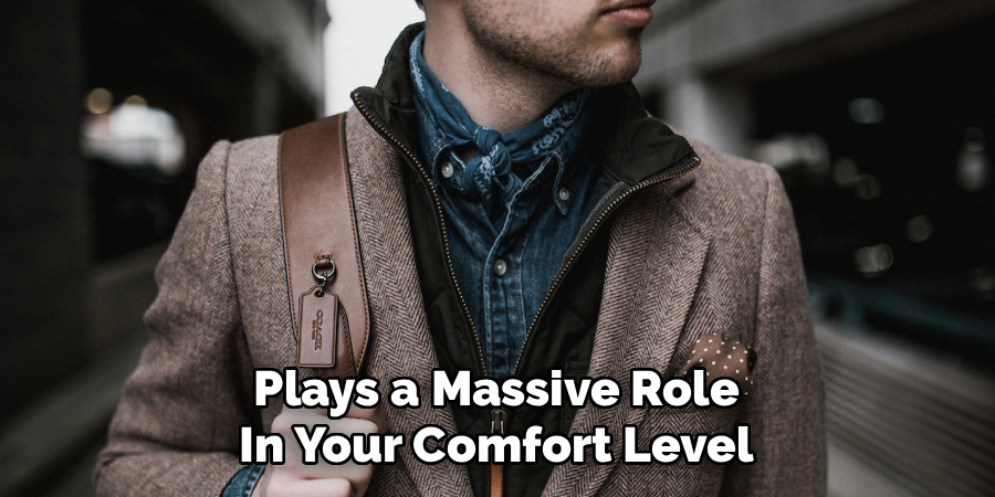 Plays a Massive Role In Your Comfort Level