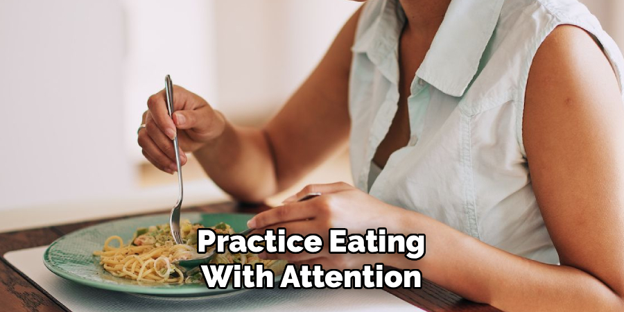 Practice Eating
With Attention