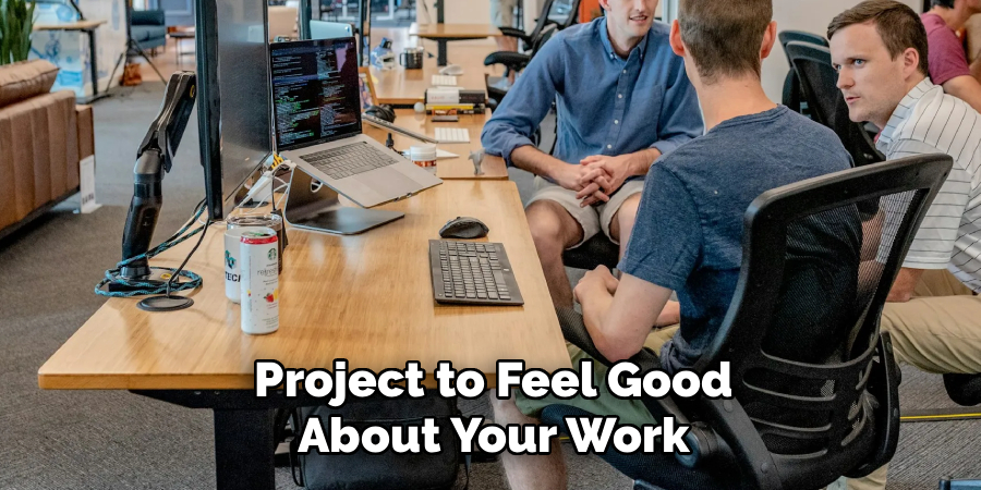 Project to Feel Good About Your Work