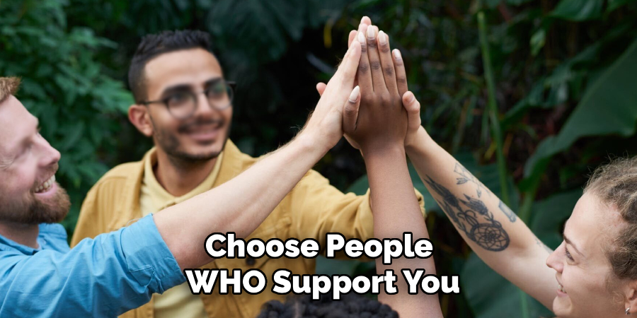 Choose People
WHO Support You