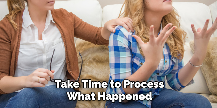 Take Time to Process What Happened