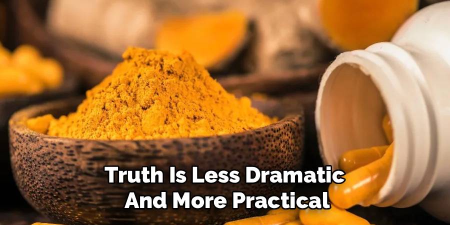 Truth Is Less Dramatic 
And More Practical