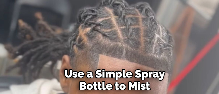 Use a Simple Spray
Bottle to Mist