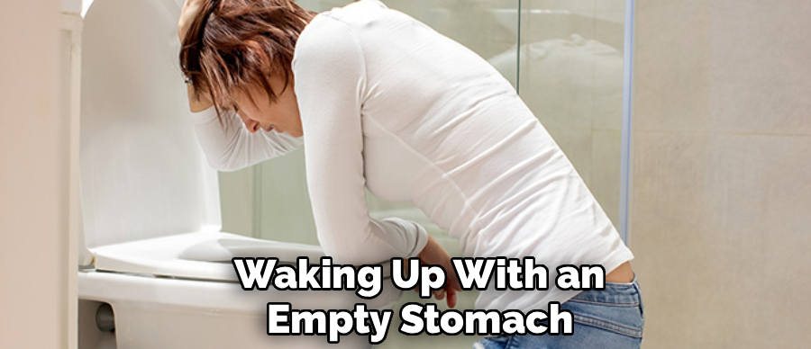 Waking Up With an
Empty Stomach