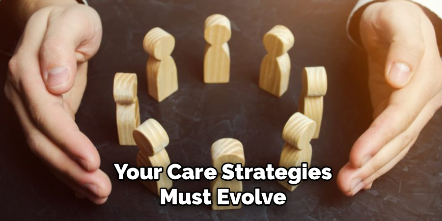 Your Care Strategies Must Evolve